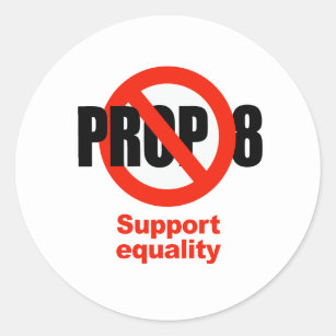 ANTI PROP 8 - Support Equality Classic Round Sticker