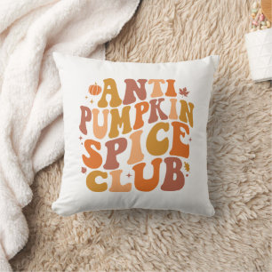 Anti Pumpkin Spice Club Retro Fall Cushion