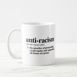 Anti-Racism Coffee Mug