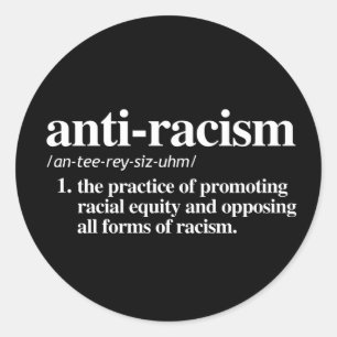 Anti-Racism Definition Classic Round Sticker