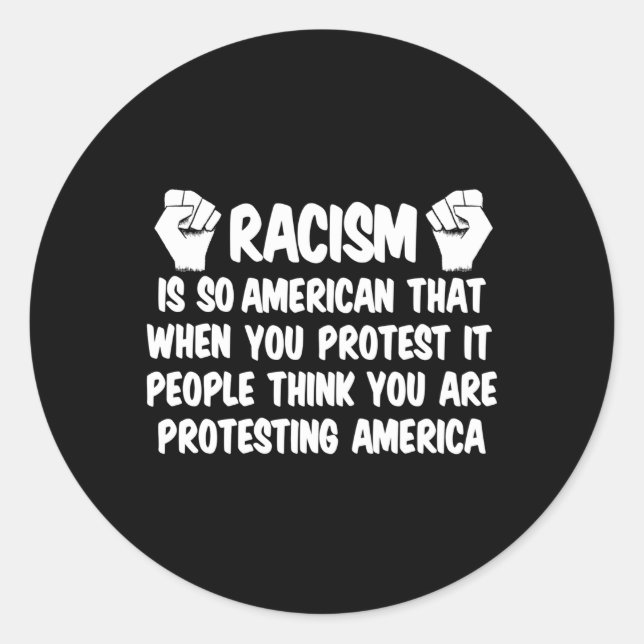 Anti Racism Hu Rights Black Justice Equality Anti  Classic Round Sticker (Front)