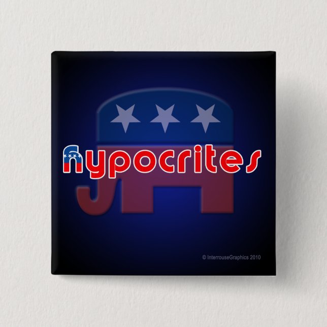 Anti-Republican Hypocrites Square Button (Front)