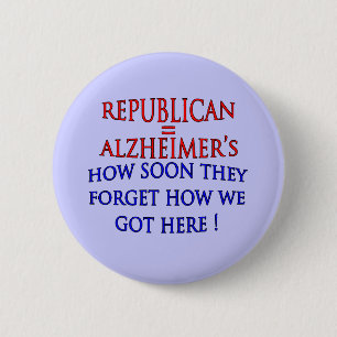Anti-Republican Political How Soon They Forget 6 Cm Round Badge