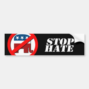 Anti-Republican - Stop Hate Bumper Sticker