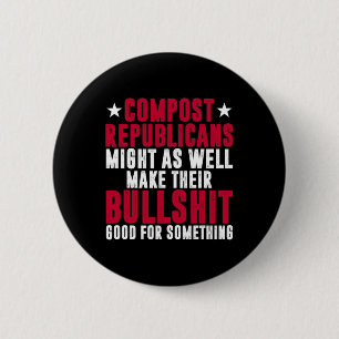 Anti Republican Vote Democrat Compost Republicans 6 Cm Round Badge