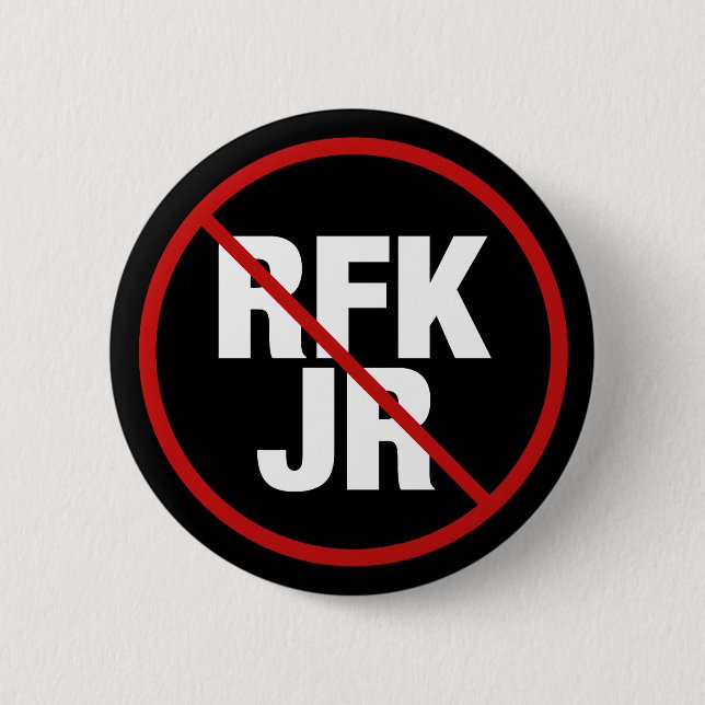 Anti RFK Jr. Vote Against Robert F. Kennedy 6 Cm Round Badge (Front)