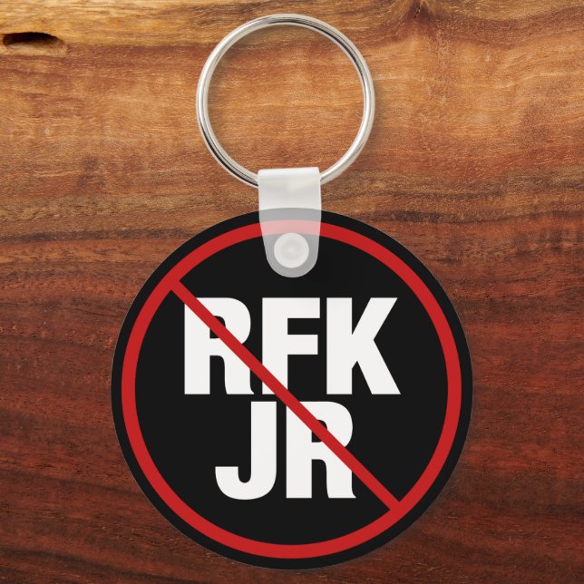Anti RFK Jr. Vote Against Robert F. Kennedy Key Ring (Front)