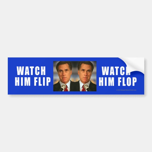 Anti-Romney sticker Watch Him Flip-Flop (Front)