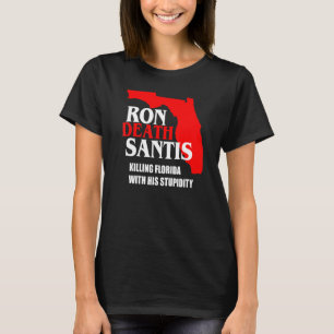 Anti Ron Desantis Florida Governor Destroying Flor T-Shirt