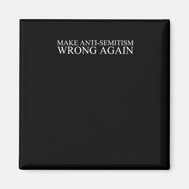 Anti-semitism Wrong Again  Magnet (Front)