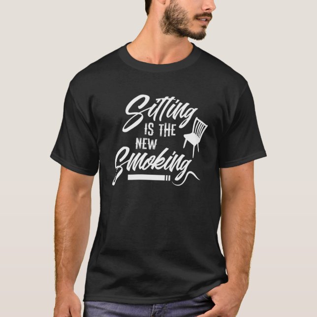 Anti Sitting is the New Smoking Healthy Lifestyle T-Shirt (Front)