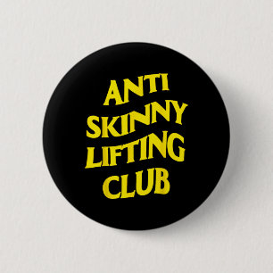 Anti Skinny Lifting Club Weightlifting Bodybuildin 6 Cm Round Badge
