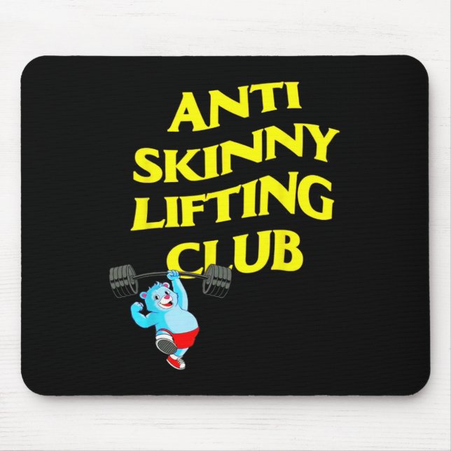 Anti Skinny Lifting Club Weightlifting Bodybuildin Mouse Mat (Front)
