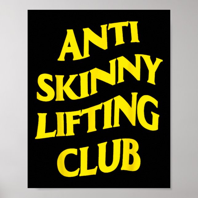 Anti Skinny Lifting Club Weightlifting Bodybuildin Poster (Front)