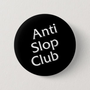 Anti Slop Club Artificial Intelligence Ai Llm Desi 6 Cm Round Badge