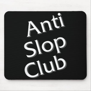 Anti Slop Club Artificial Intelligence Ai Llm Desi Mouse Mat