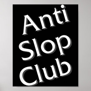 Anti Slop Club Artificial Intelligence Ai Llm Desi Poster