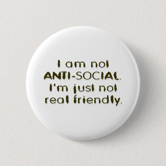 ANTI - SOCIAL 6 CM ROUND BADGE