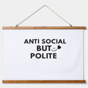Anti Social But Polite Funny Introvert Quote Hanging Tapestry