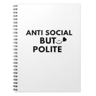 Anti Social But Polite Funny Introvert Quote Notebook