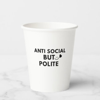 Anti Social But Polite Funny Introvert Quote Paper Cups