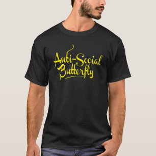 Anti Social Butterfly Introvert Anti Social Dont L T-Shirt