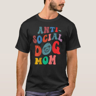 Anti Social Dog Mum on back T-Shirt