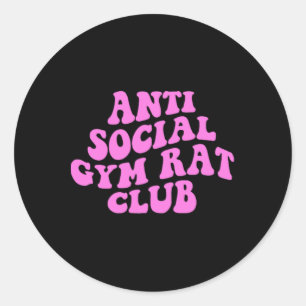 Anti Social Gym Rat Club Funny Gym Fitness Bodybui Classic Round Sticker