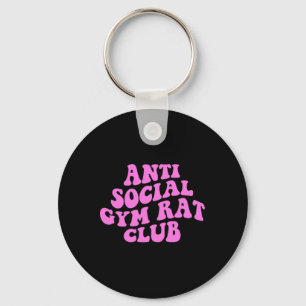 Anti Social Gym Rat Club Funny Gym Fitness Bodybui Key Ring