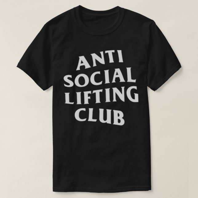 Anti Social Lifting Club White Logo (Front + Back) T-Shirt (Design Front)