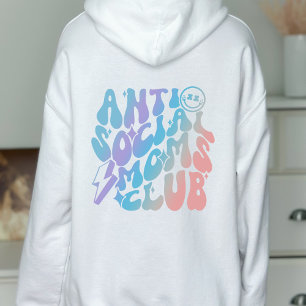 Anti-Social Moms Club Trendy Gift  Hoodie