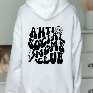 Anti-Social Moms Club Trendy Gift  Hoodie