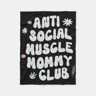 Anti Social Muscle Mummy Club Gym Funny Tee Bodybu Fleece Blanket
