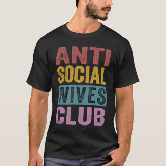 Anti Social Wifes Club  Retro T-Shirt