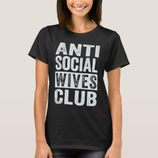 Anti Social Wives Club  Retro   1 T-Shirt