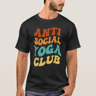 Anti Social Yoga Club - Funny Introvert_1 T-Shirt