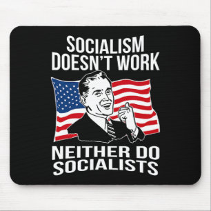 Anti Socialism Doesn't Work Socialists Capitalism Mouse Mat