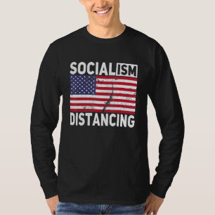 Anti Socialism Political Meme Socialism Distancin T-Shirt
