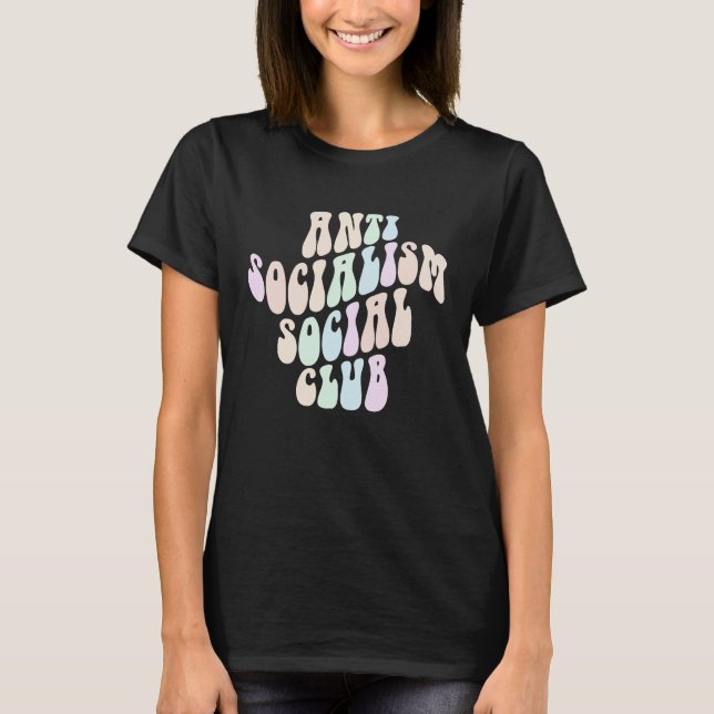 ANTI SOCIALISM SOCIAL CLUB Socialist Retro Politic T-Shirt (Front)