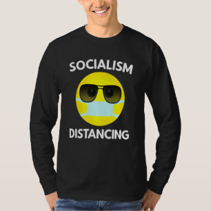 Anti Socialism Social Distancing Political Sociali T-Shirt