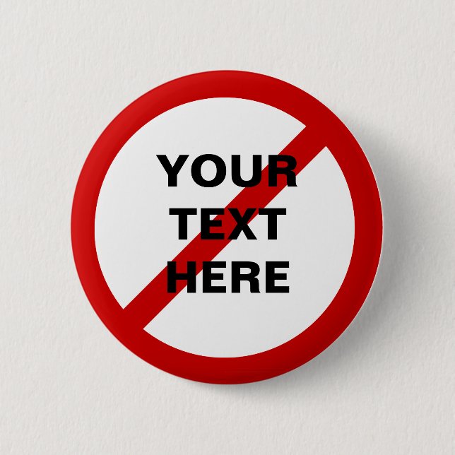 Anti- Template Circle with Slash 6 Cm Round Badge (Front)