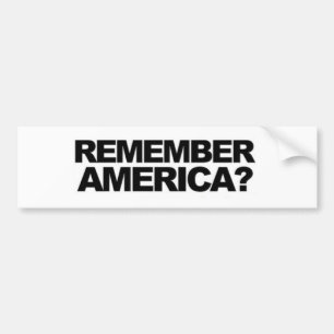 ANTI terrorism "'REMEMBER AMERICA' FUNNY POLITICAL Bumper Sticker