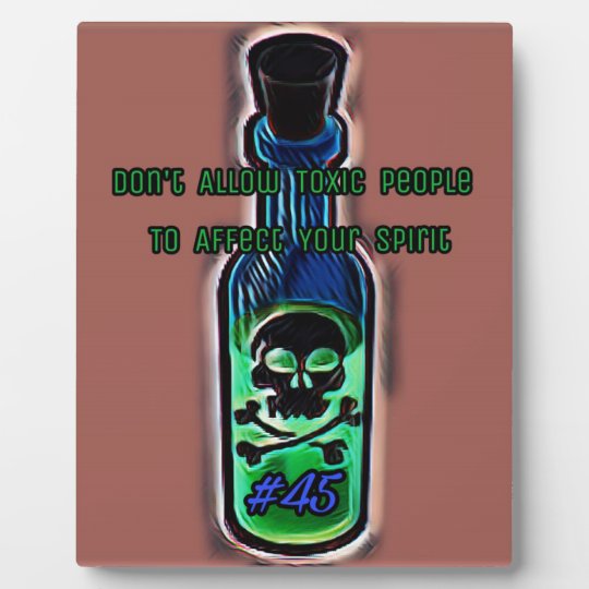 Anti Toxic People Quote 45 Toxic Bottle Plaque Zazzle.co.uk