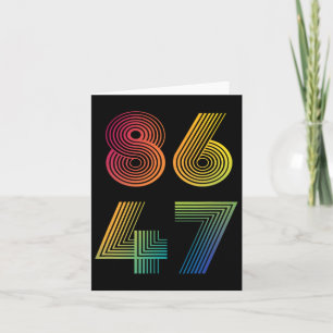 Anti Trump 8647 86 47 Impeach 47 Anti-trump Presid Card