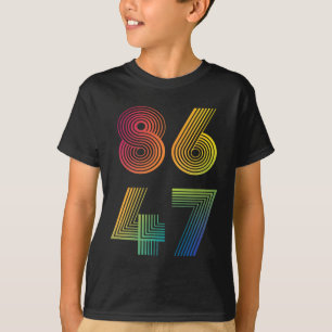 Anti Trump 8647 86 47 Impeach 47 Anti-trump Presid T-Shirt