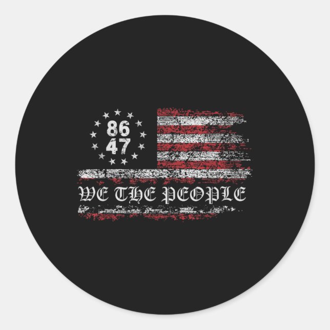 Anti Trump 8647 86 47 Us Flag We The People Classic Round Sticker (Front)
