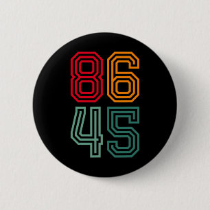 Anti Trump 86 45 Political Liberal Anti Republican 6 Cm Round Badge
