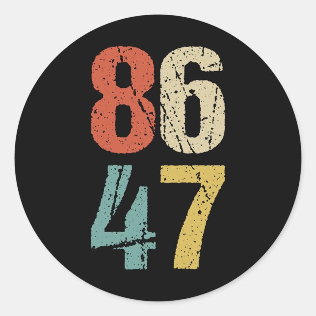 Anti-Trump - 86 47 I Classic Round Sticker (Front)