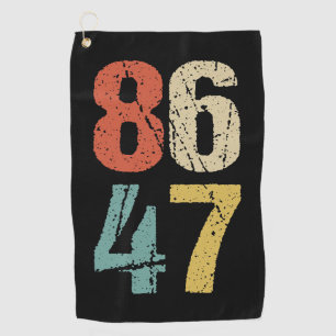 Anti-Trump - 86 47 I Golf Towel