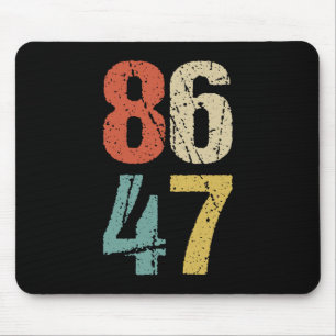 Anti-Trump - 86 47 I Mouse Mat